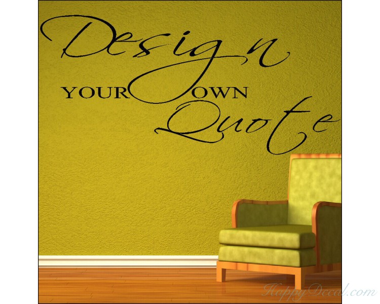 Create Your Own Wall Quotes - Personalized Words - Custom Wall Decal